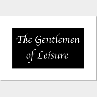 The Gentlemen of Leisure. White Posters and Art